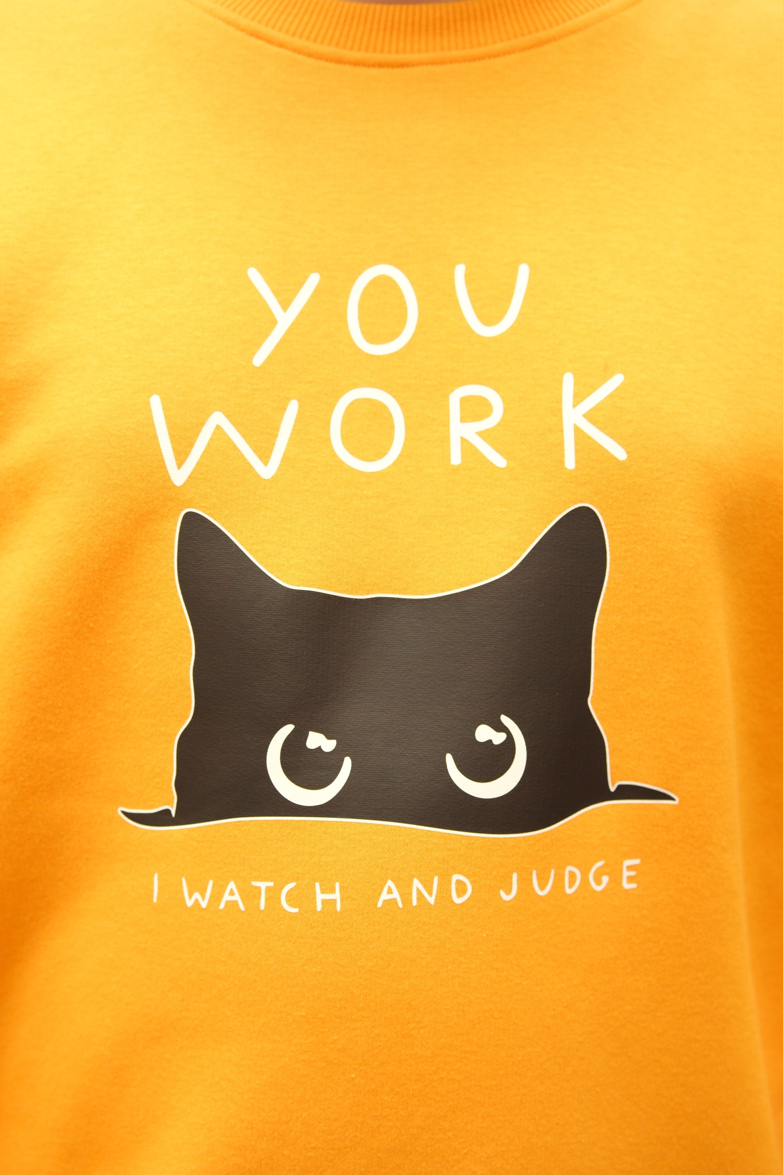 "You Work, I Watch and Judge" Baskılı Sweatshirt - CNMD-SW230