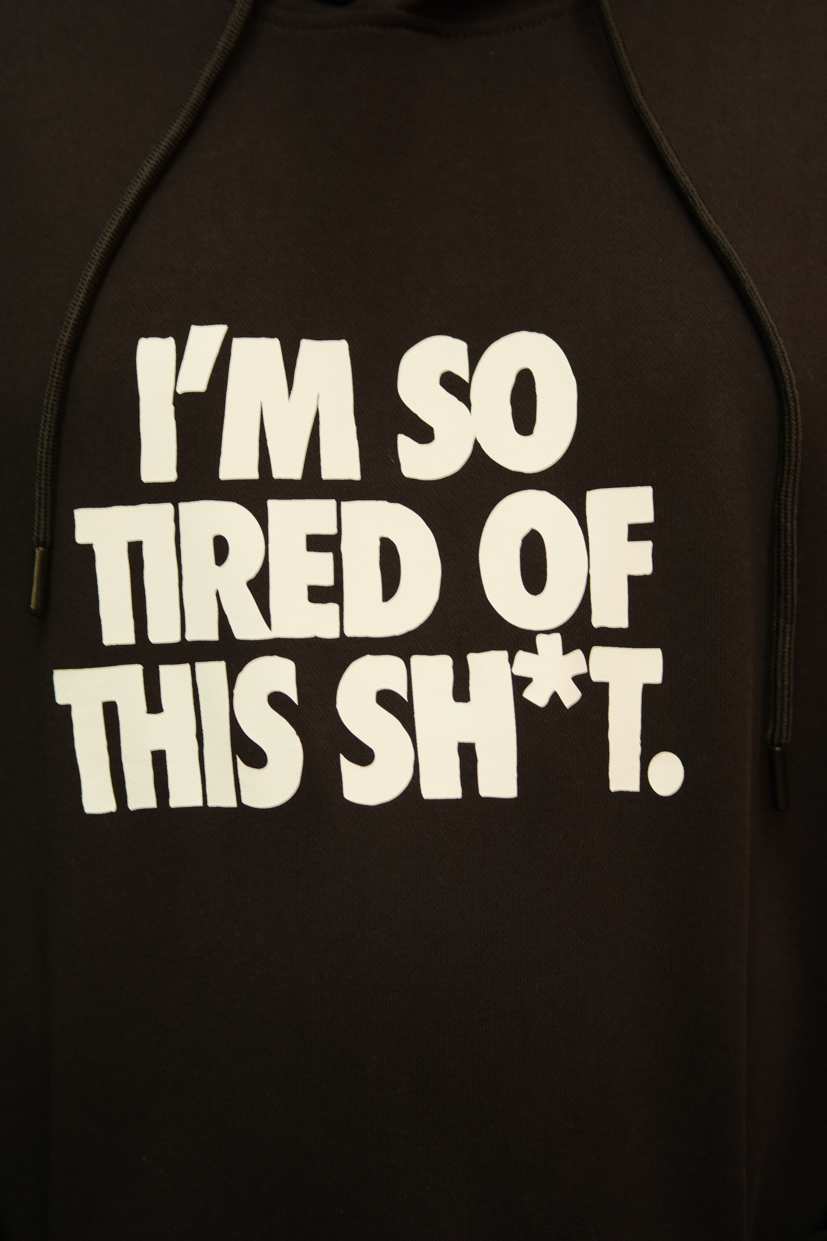 "I'm So Tired Of This Sh*t" Baskılı Kapüşonlu Sweatshirt  - CNMD-SW225