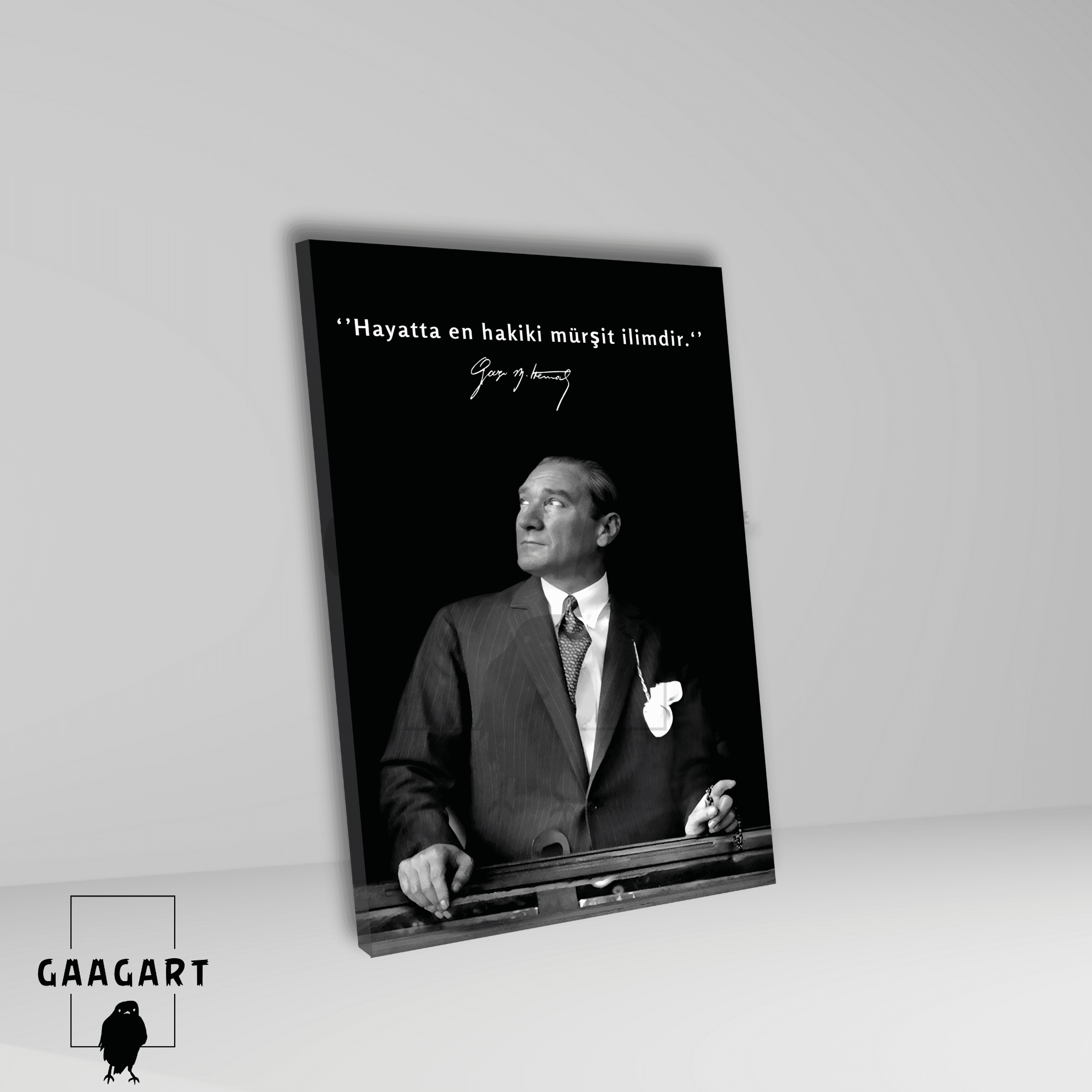 Tekli Dikey Kanvas Makam Panosu Atatürk Sözleri Hayatta en hakiki mürşit ilimdir.