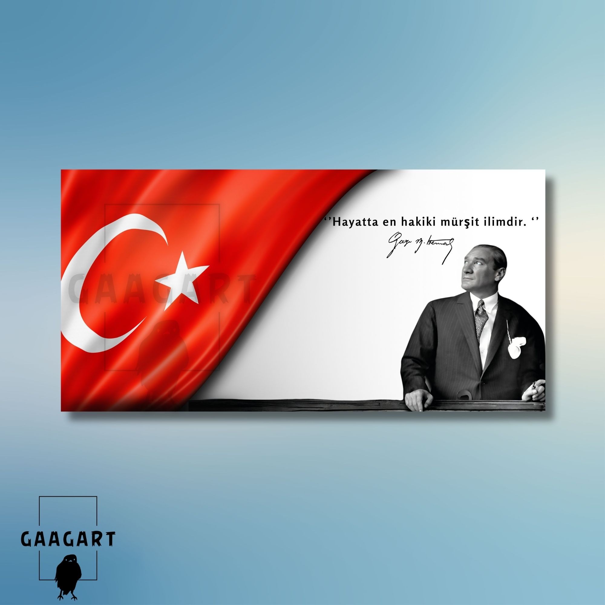 Panoramik Kanvas Makam Panosu Atatürk ve Bayrak ‘’Hayatta en hakiki mürşit ilimdir. ‘’
