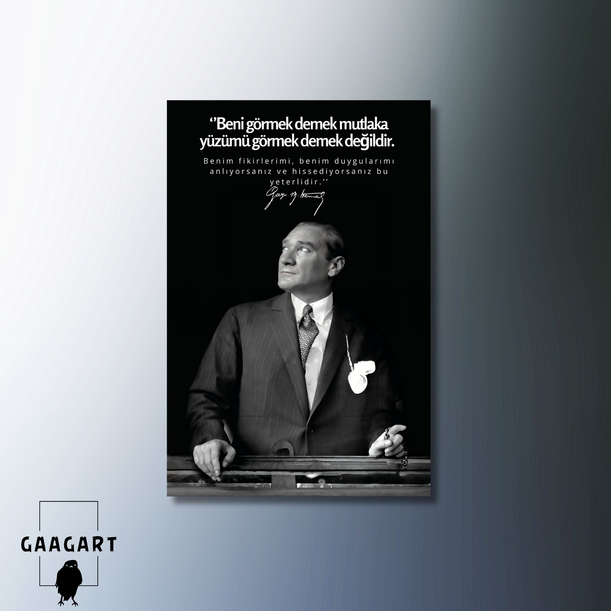 Tekli Dikey Kanvas Makam Panosu Atatürk Sözleri Beni görmek demek mutlaka yüzümü görmek demek değildir.