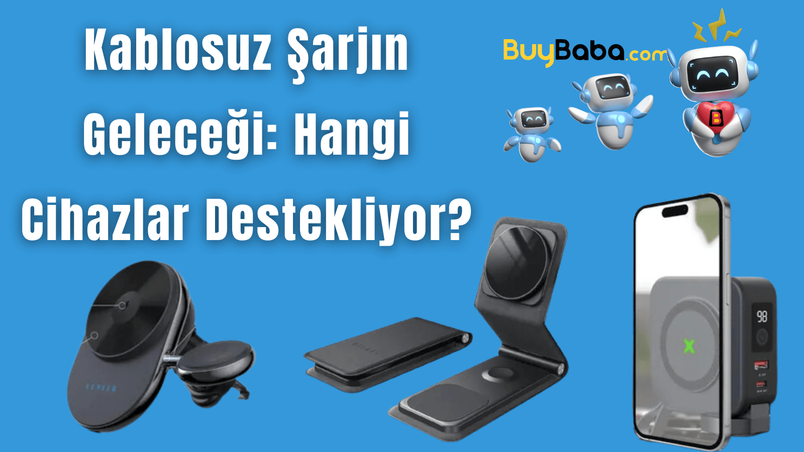 Kablosuz Şarj Nedir ve Nasıl Çalışır?