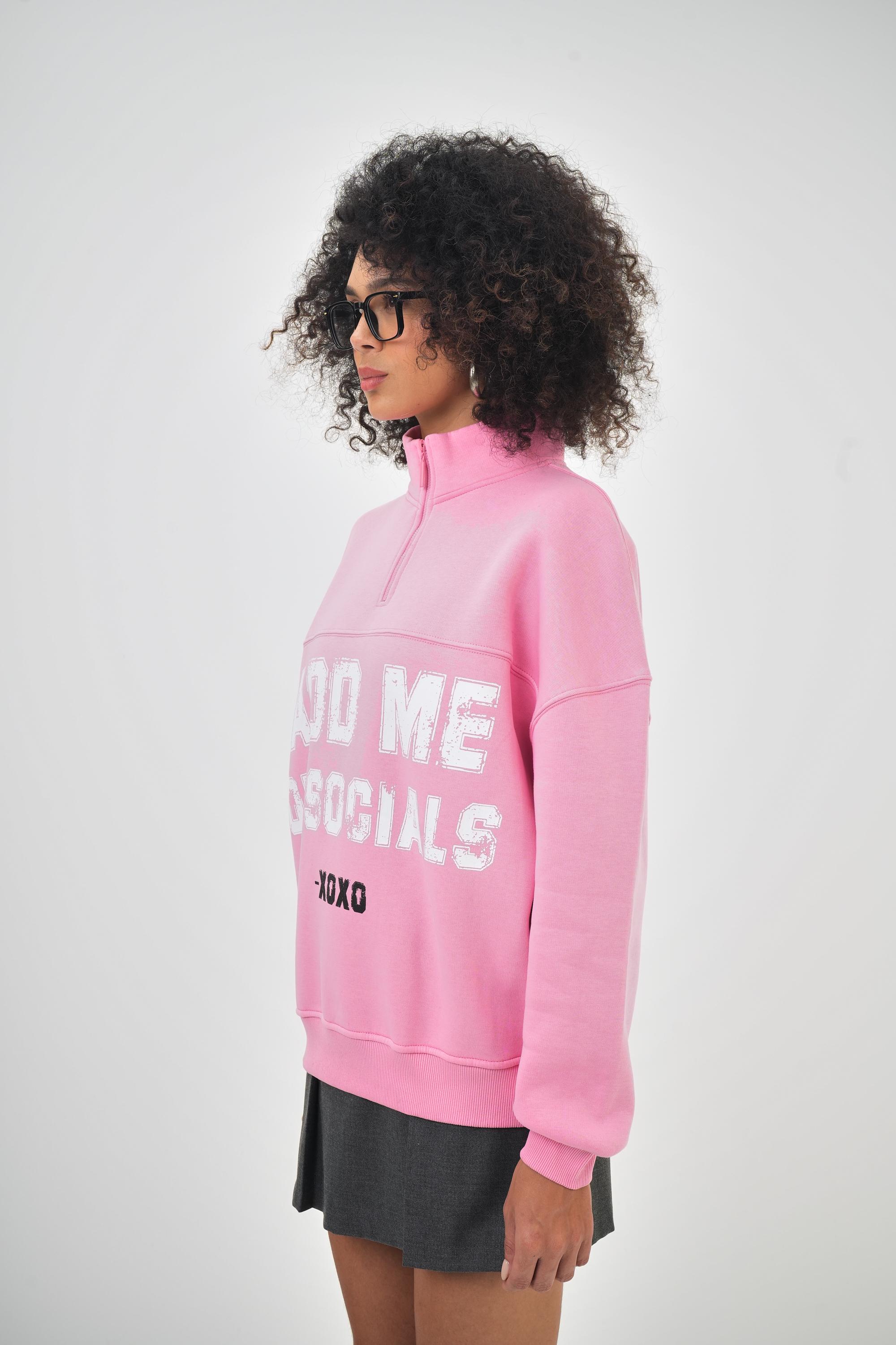 Kadın Oversize Add Me On Social Yazılı Yarım Fermuarlı Sweatshirt - Pembe