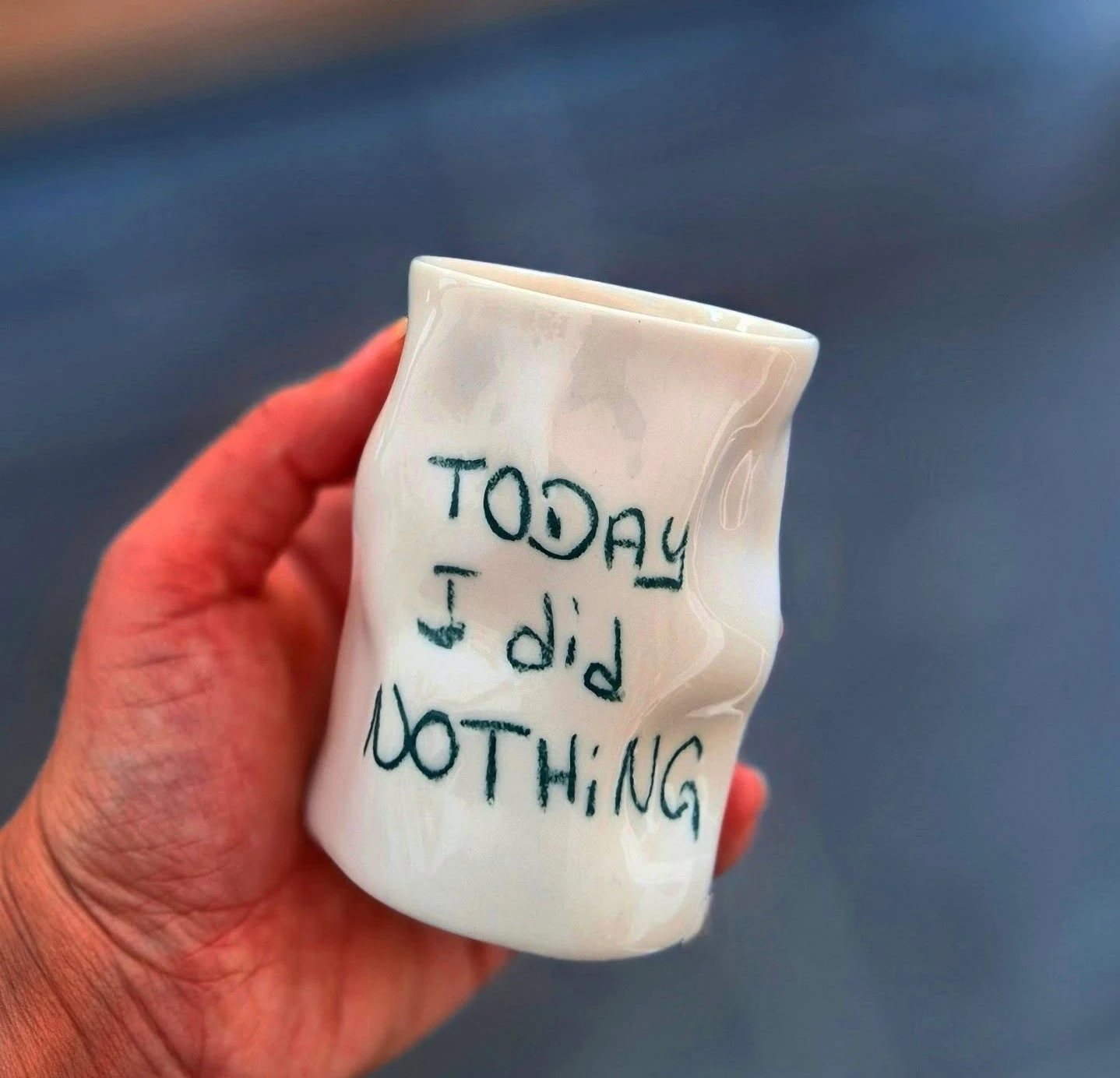 Porselen Amorf Kupa "TODAY I did NOTHiNG"