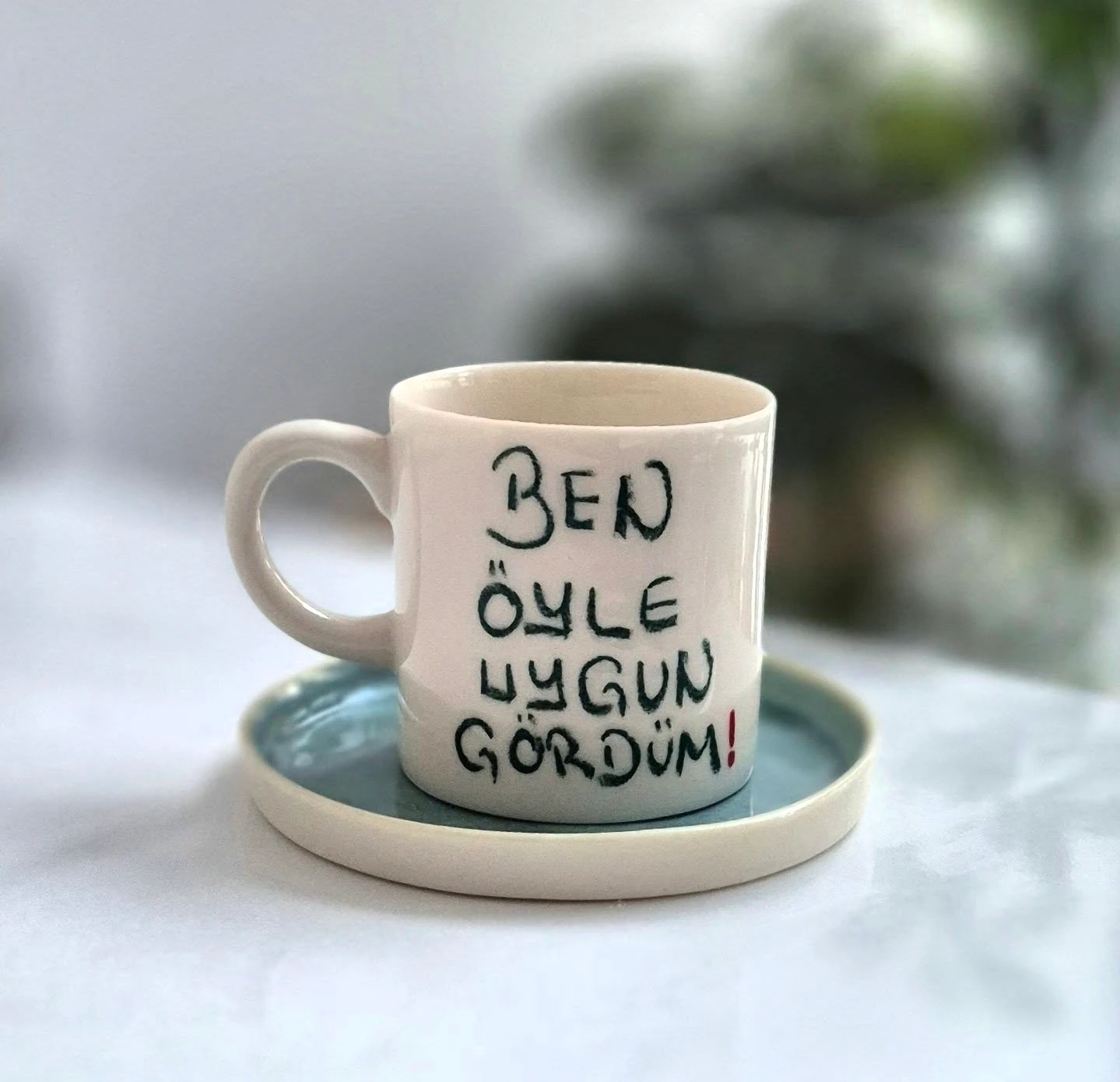 Porselen Fincan 'Ben Öyle Uygun Gördüm'