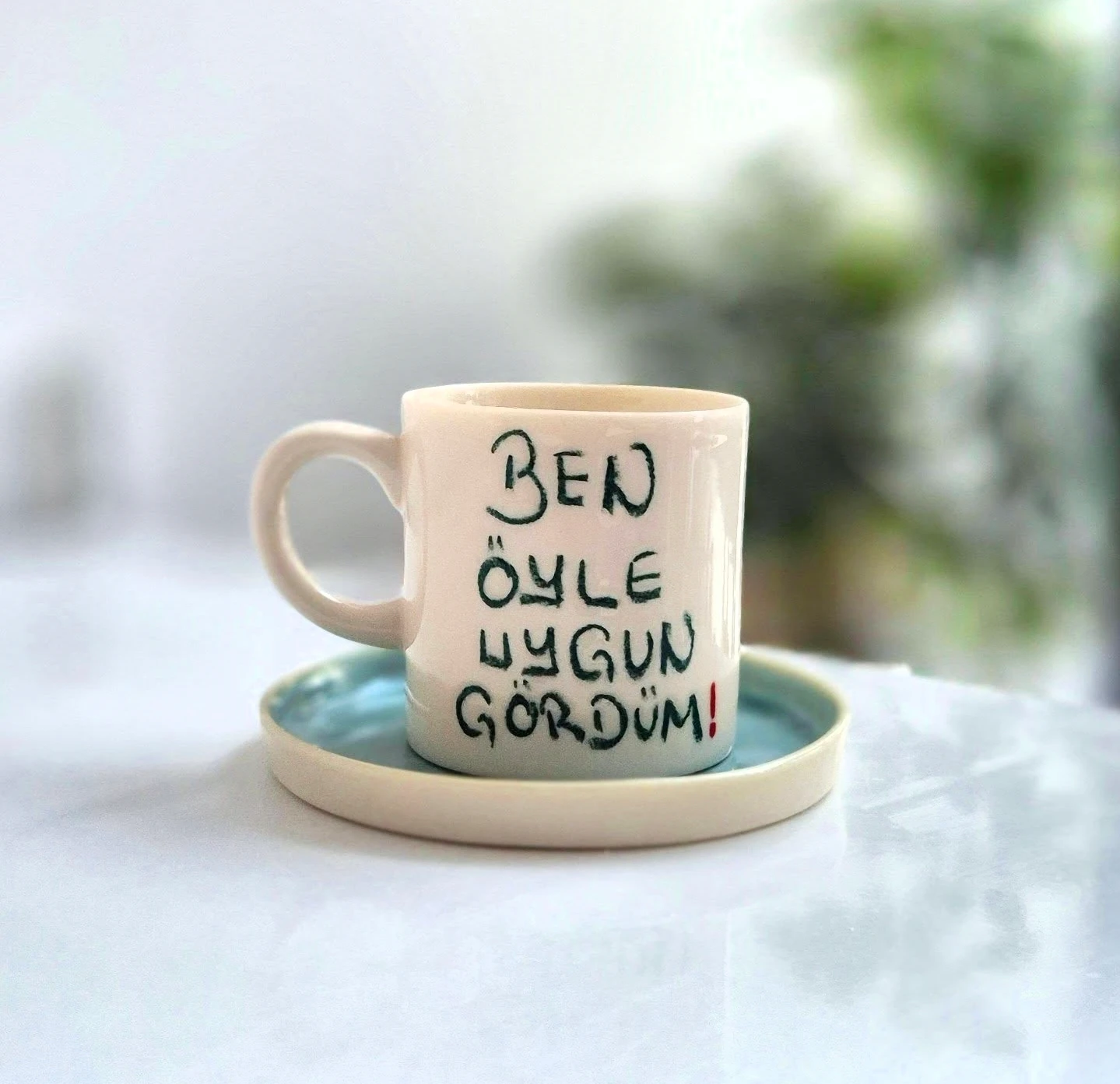 Porselen Fincan 'Ben Öyle Uygun Gördüm'