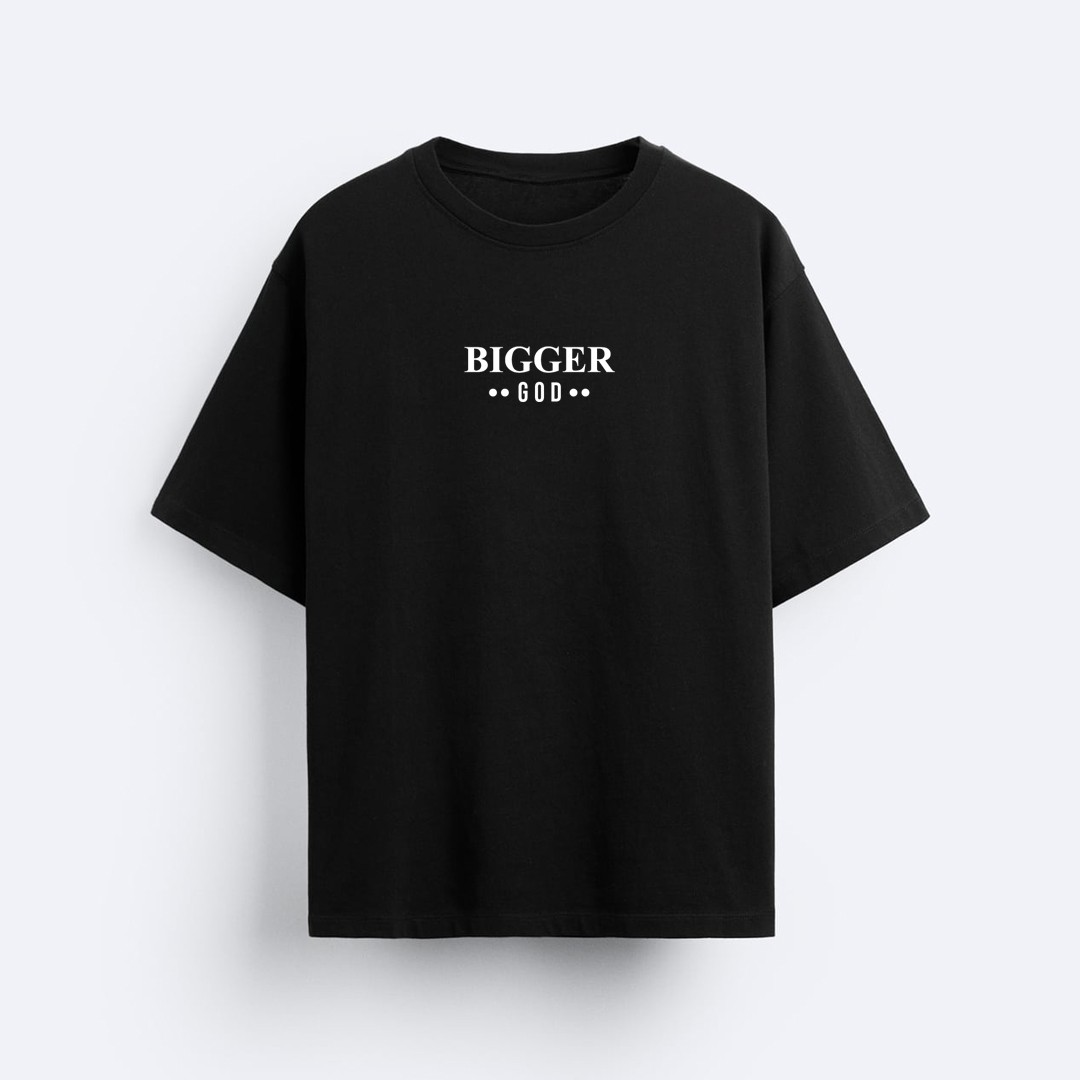 BIGGER T-Shirt