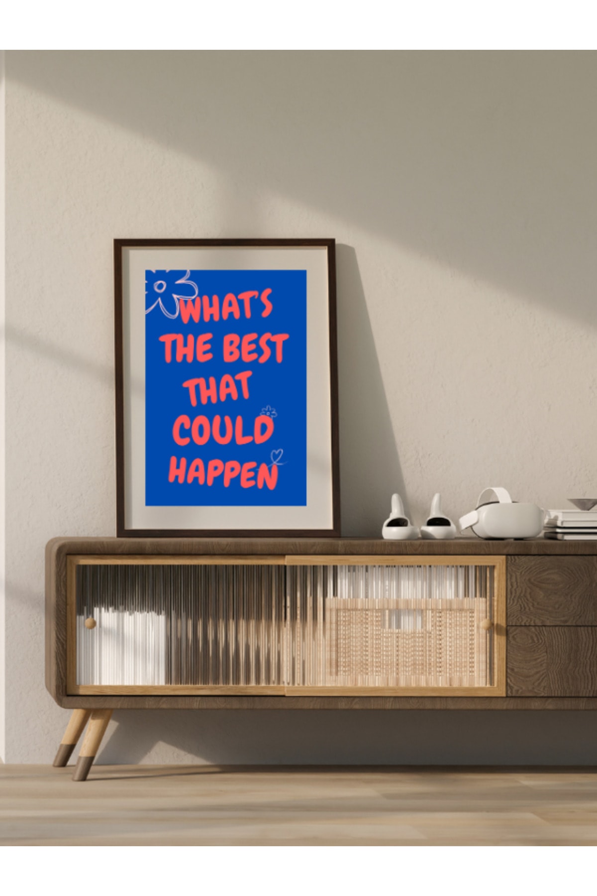 What's The Best That Could Happen Dekoratif Çerçevesiz Duvar Tablosu (POSTER) Pinterest Ev Dekoru