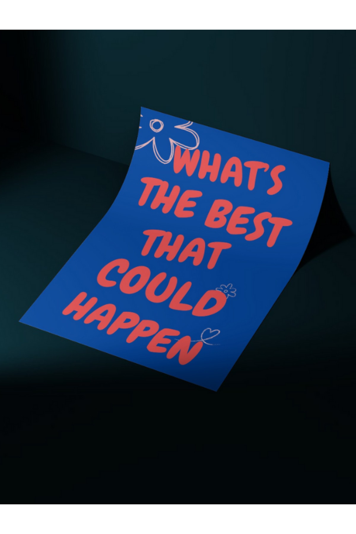 What's The Best That Could Happen Dekoratif Çerçevesiz Duvar Tablosu (POSTER) Pinterest Ev Dekoru
