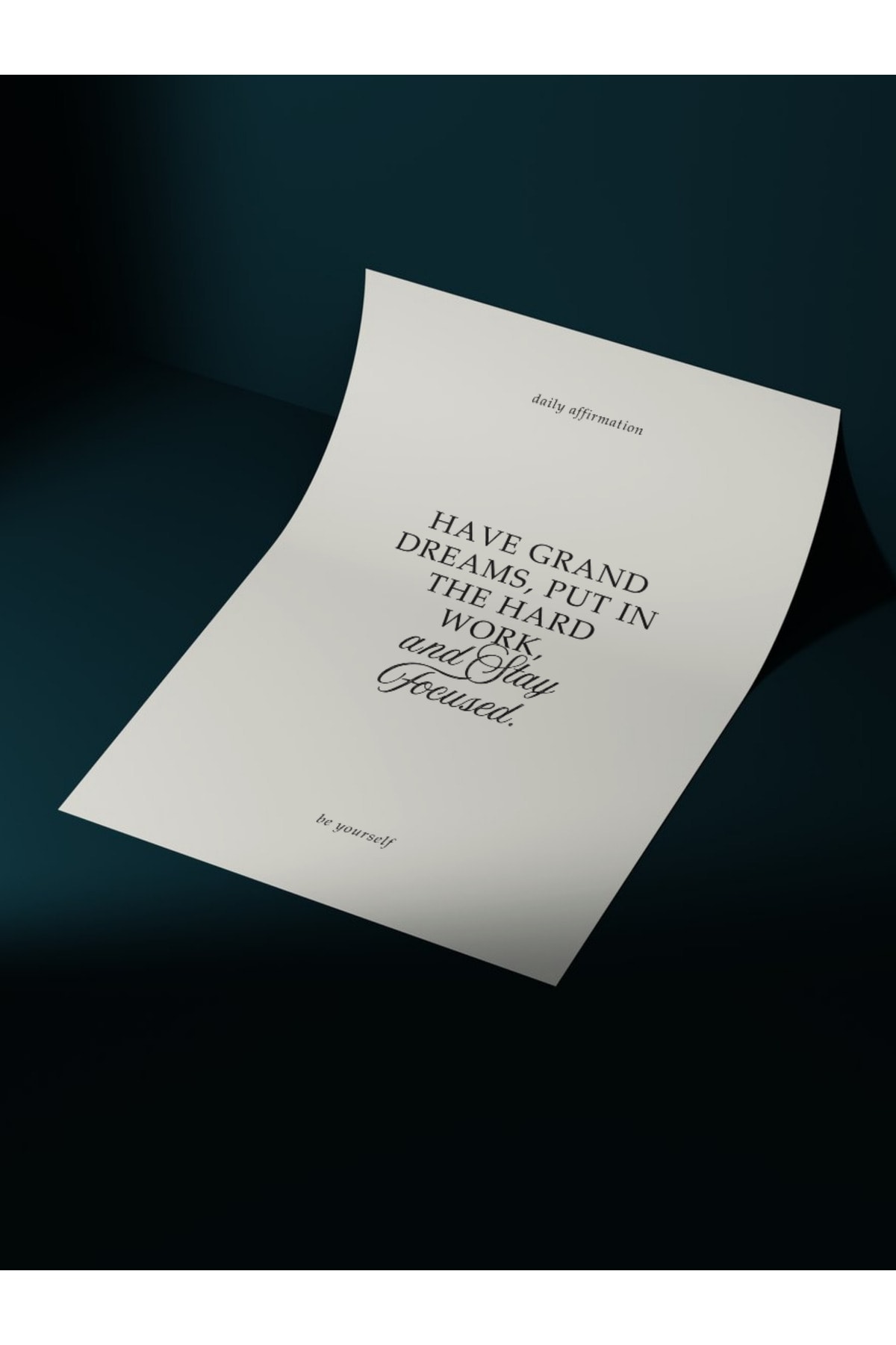 Daily Affirmation Motivasyon Tasarım Dekoratif Çerçevesiz Duvar Tablosu (POSTER)