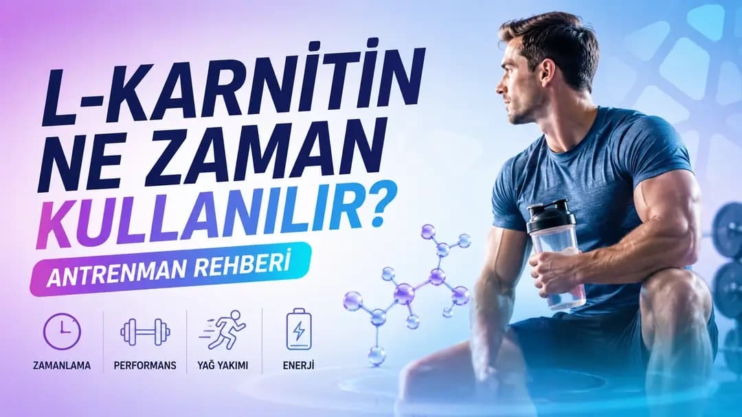 L-Karnitin Ne Zaman Kullanılır? Antrenman Rehberi