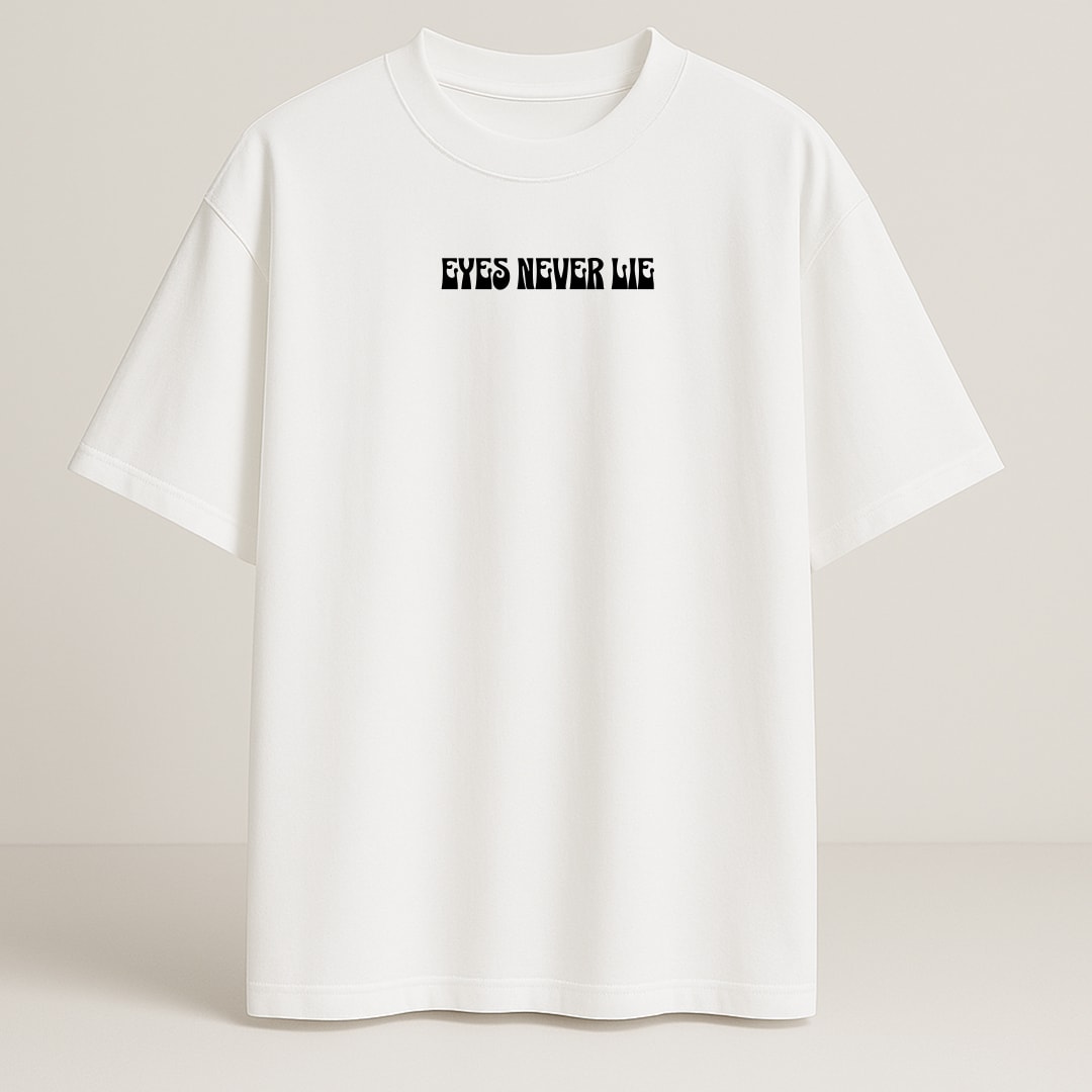 EYES NEVER LIE PREMIUM OVERSIZE T-SHIRT - BEYAZ