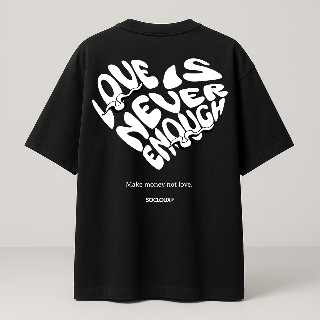 LOVE IS NEVER ENOUGH PREMIUM OVERSIZE T-SHIRT - BEYAZ