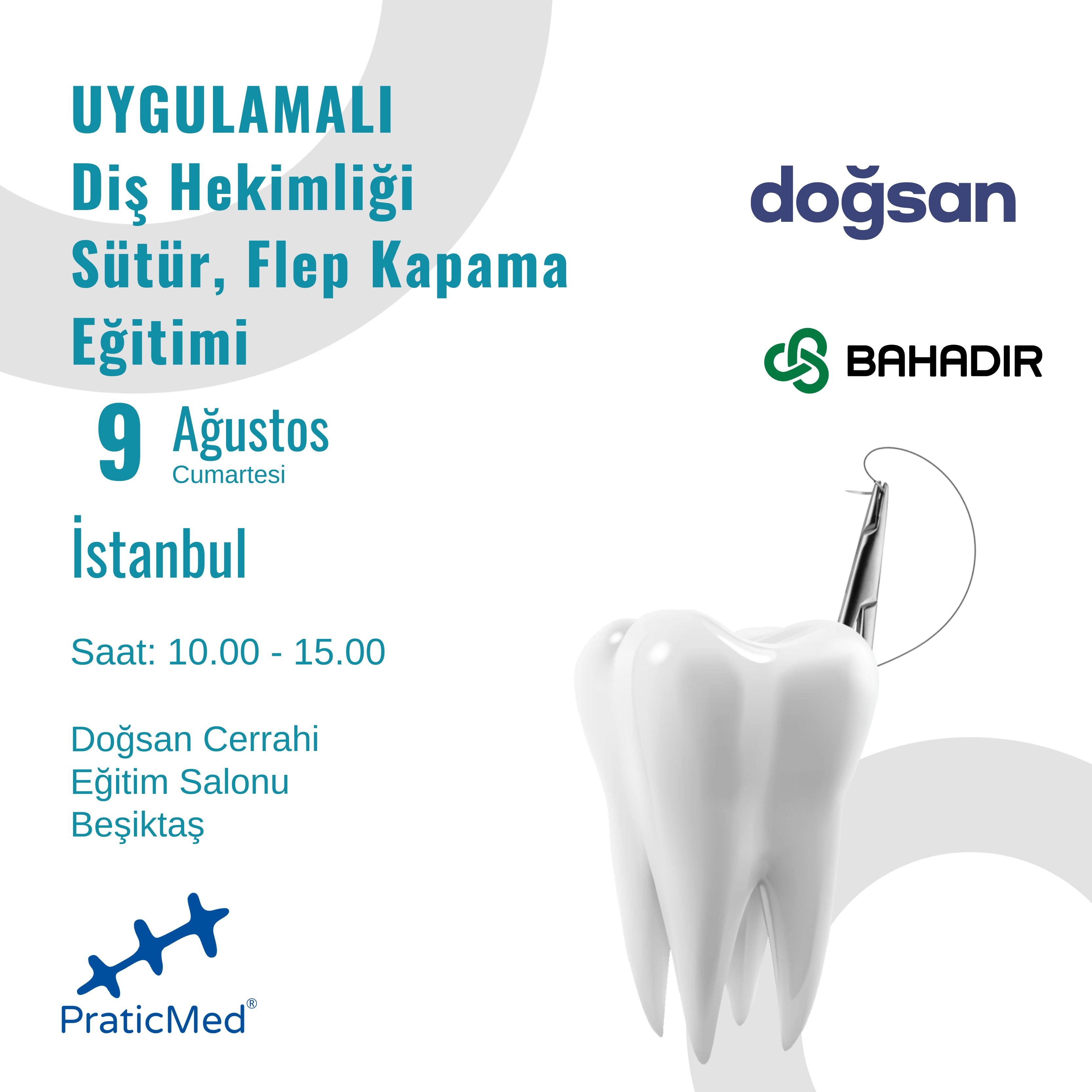 Diş Hekimliği Sütür Flep Kapama Eğitimi 9 Ağustos 2025 - İSTANBUL - PraticMed