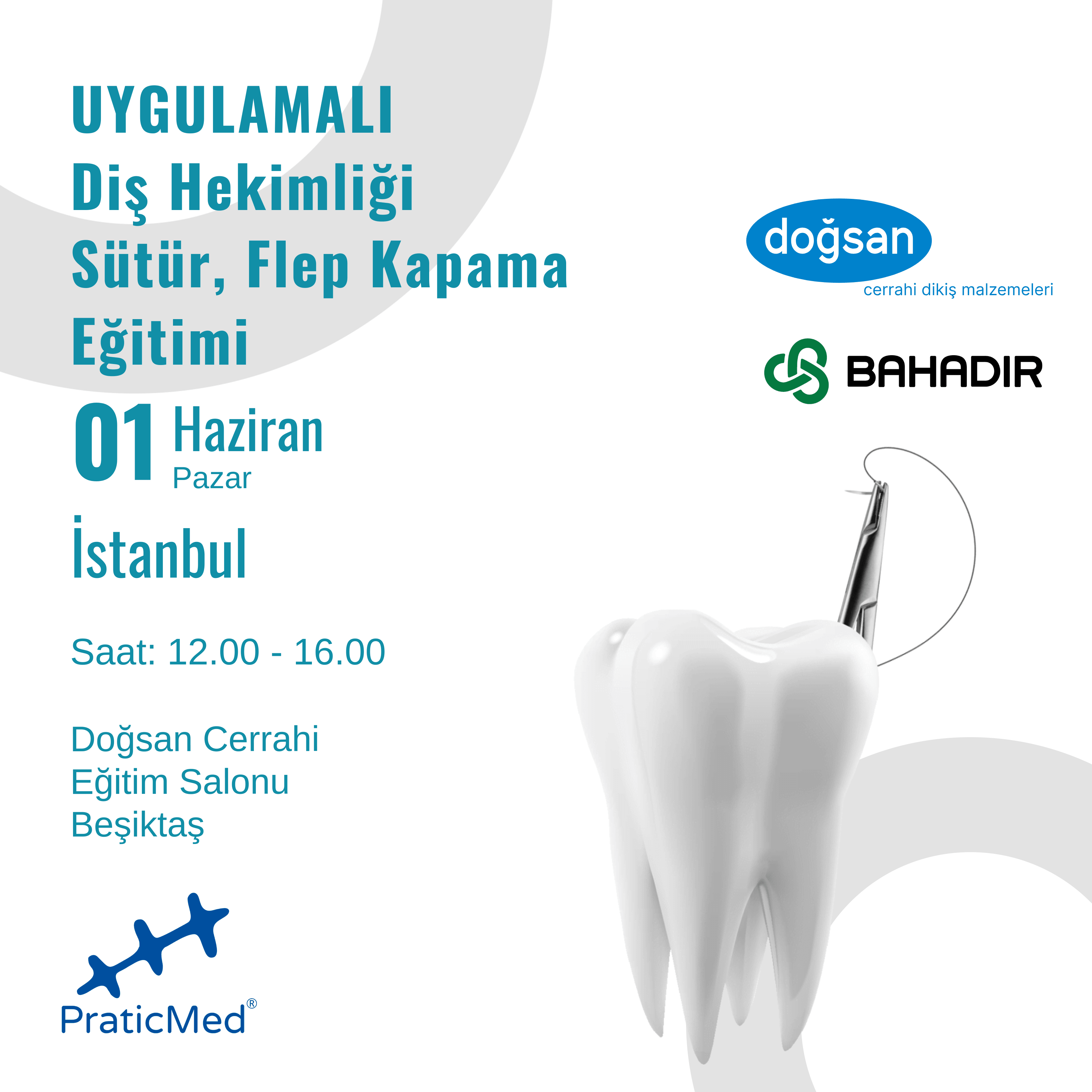 Diş Hekimliği Sütür Flep Kapama Eğitimi 1 Haziran 2025 - İSTANBUL - PraticMed