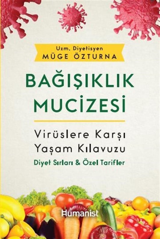 Bağışıklık Mucizesi - Virüslere Karşı Yaşam Kılavuzu - Özgür Müge Özturna