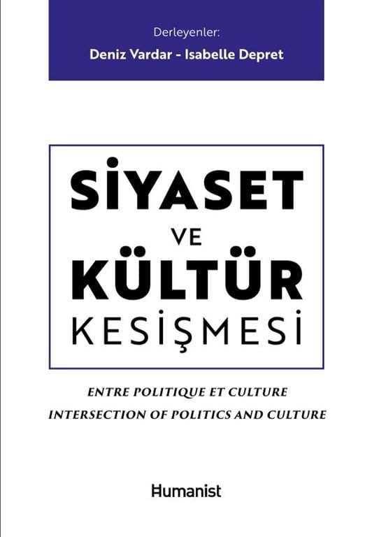 Siyaset ve Kültür Kesişmesi -  Deniz Vardar, İsabelle Depret
