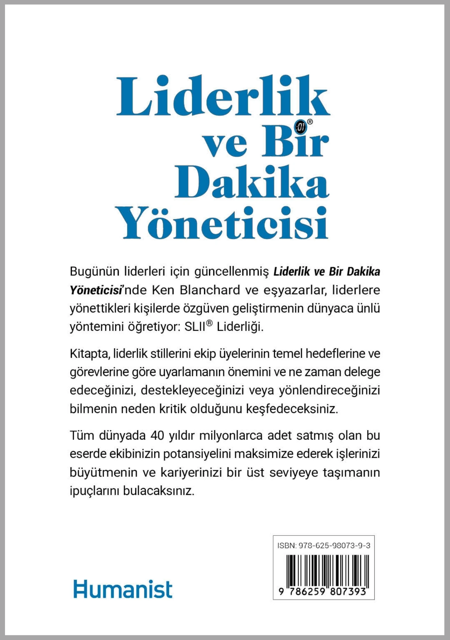 Liderlik ve Bir Dakika Yöneticisi - Başkalarına Liderlik Etmek İçin Durumsal Bir Yaklaşım - Ken Blanchard, Patricia Zigarmi, Drea Zigarmi