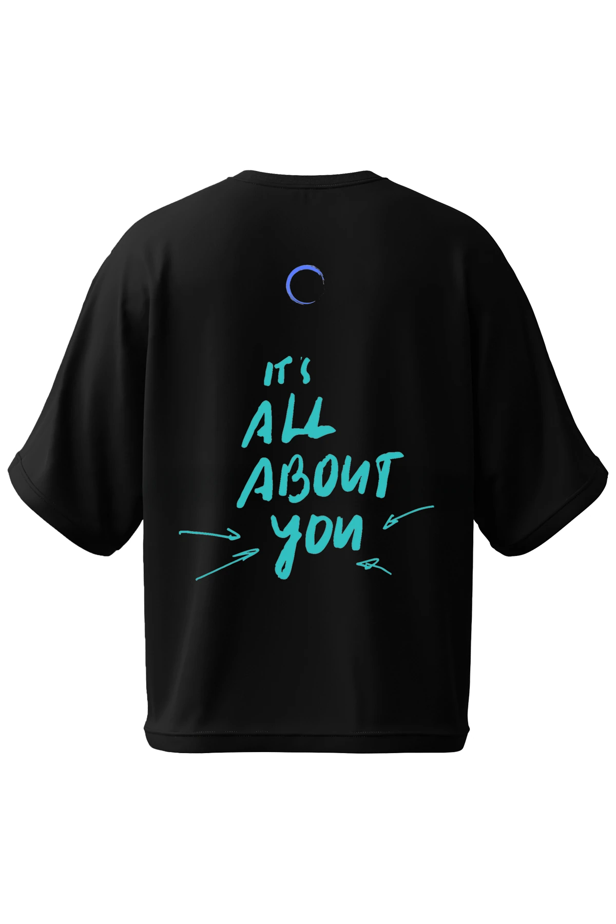 “Be You / It’s All About You” Oversize Tişört (%100 Pamuk, Unisex)