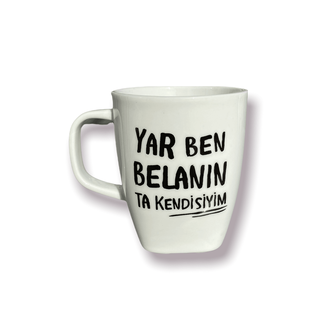 Yar Ben Belanın Ta Kendisiyim Mini Kupa