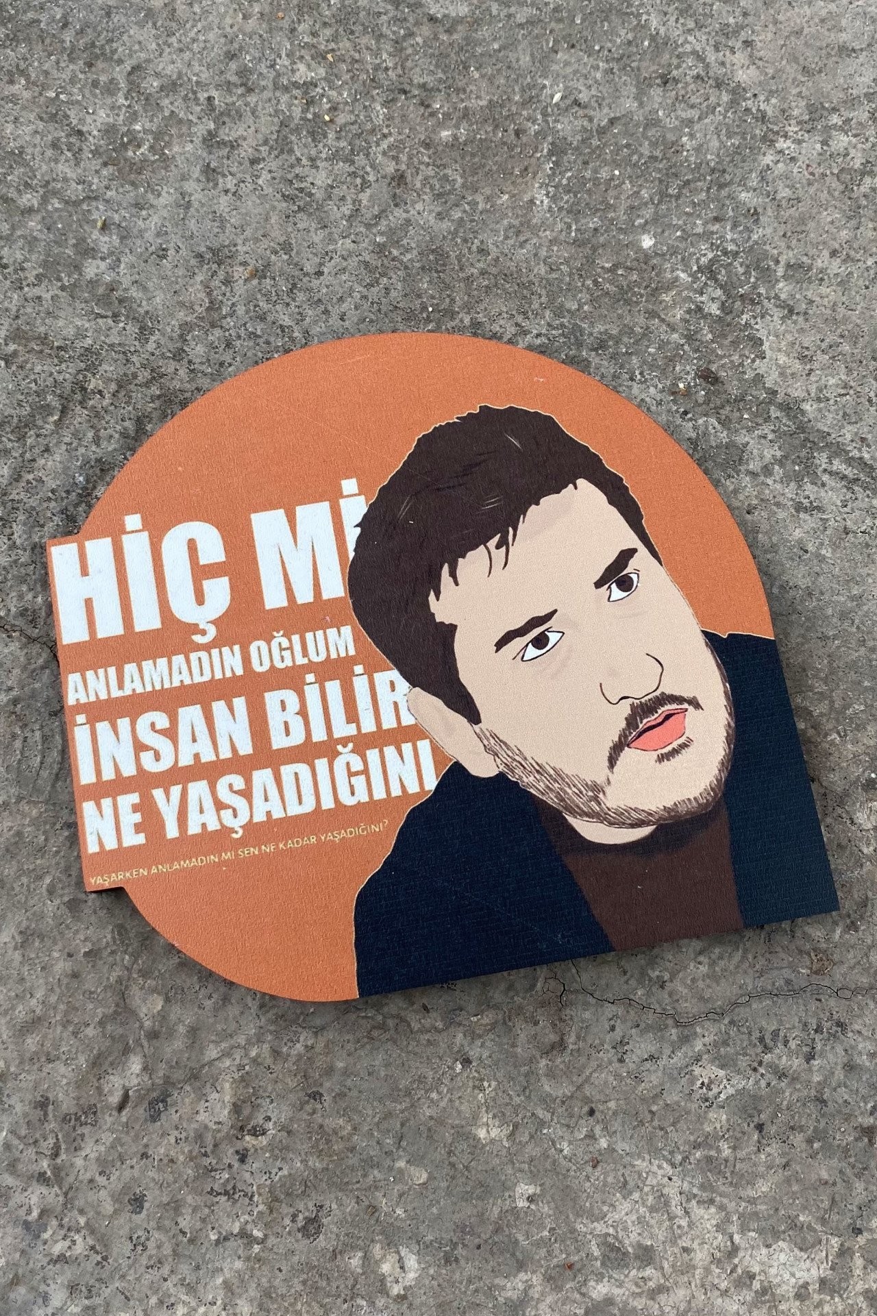 Bardak Altlığı - Yılmaz Hiç Mi Anlamadın Oğlum ?