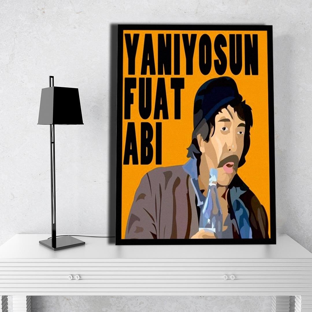Yanıyosun Fuat Abi Ahşap Poster
