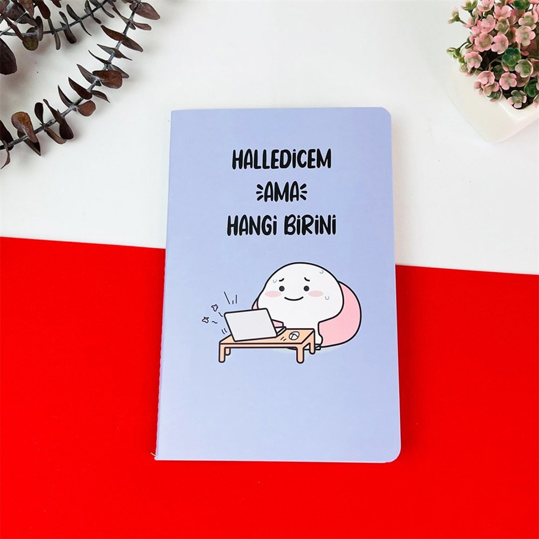 A5 Defter - Halledicem Ama Hangi Birini