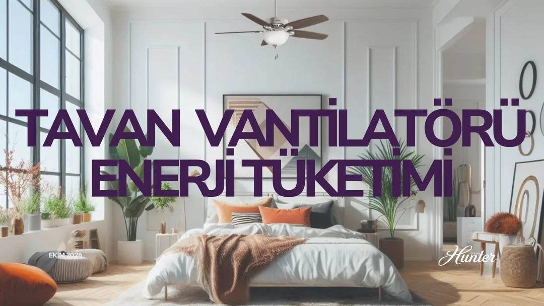 Tavan Vantilatörü Enerji Tüketimi