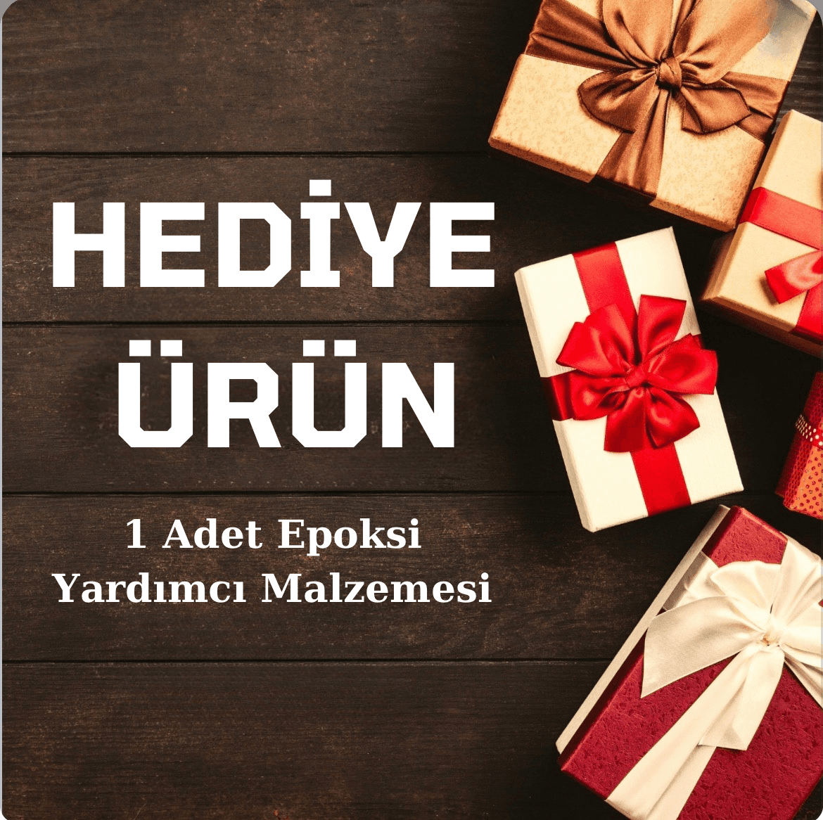 Hediye Ürün ( epoksi süpriz malzeme )