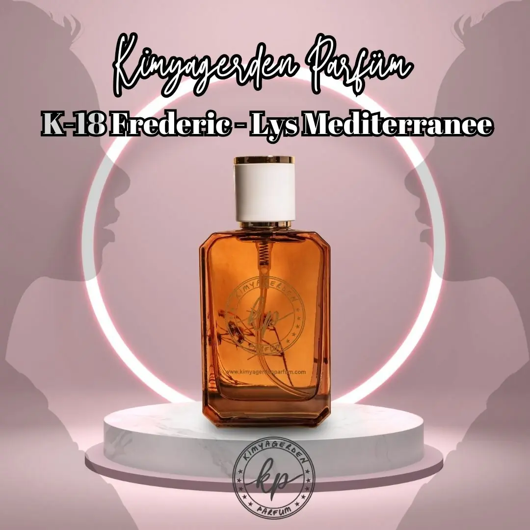 K-18 Frederic - Lys Mediterranee | Kimyagerden Parfüm