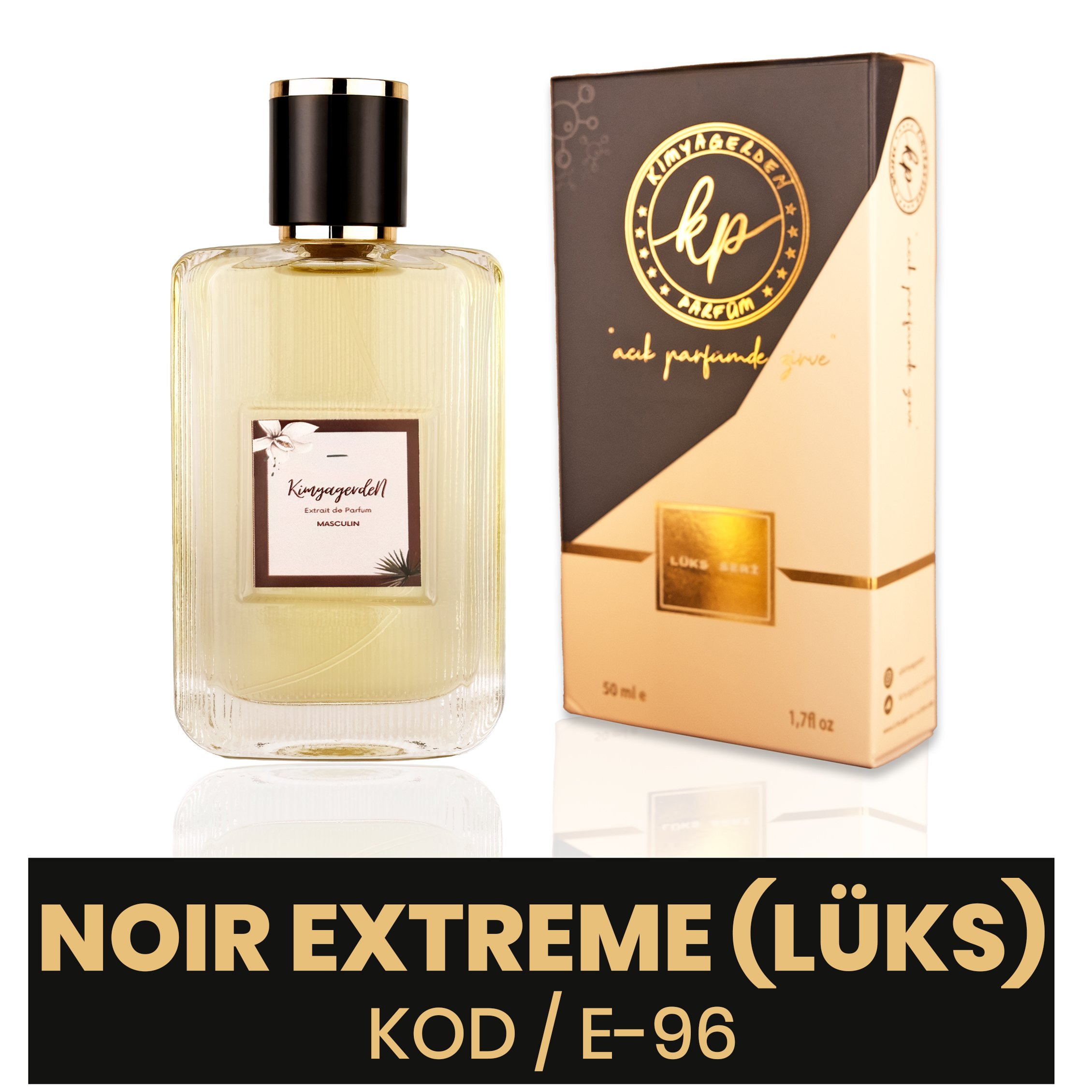 E-96 Kimyagerden Noir Extreme Lüks %50 Esans - 50 ml