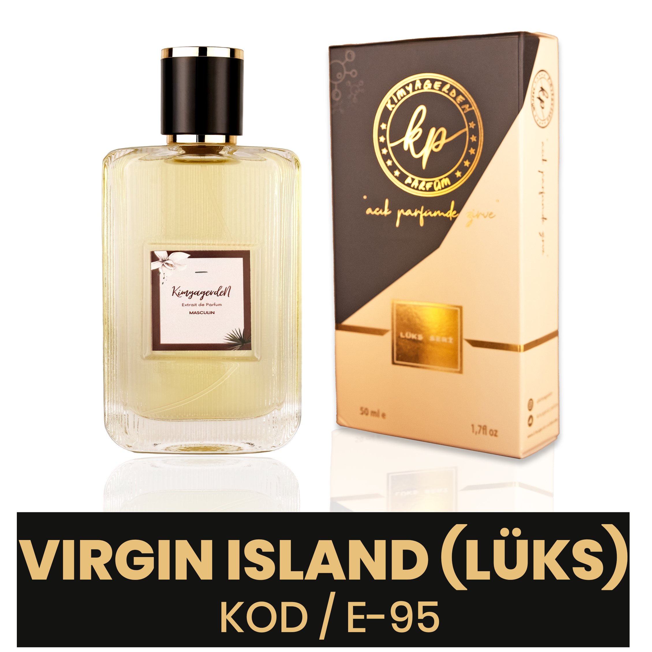 E-95 Kimyagerden Virgin Island Lüks - %50 Esans - 50 ml