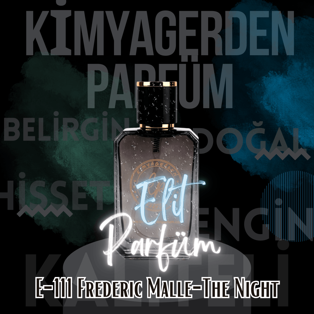 E-111 Kimyagerden Fred Malle-The Night - Elit seri - 50 ml