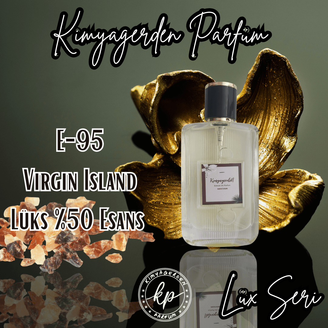 E-95 Kimyagerden Virgin Island Lüks - %50 Esans - 50 ml