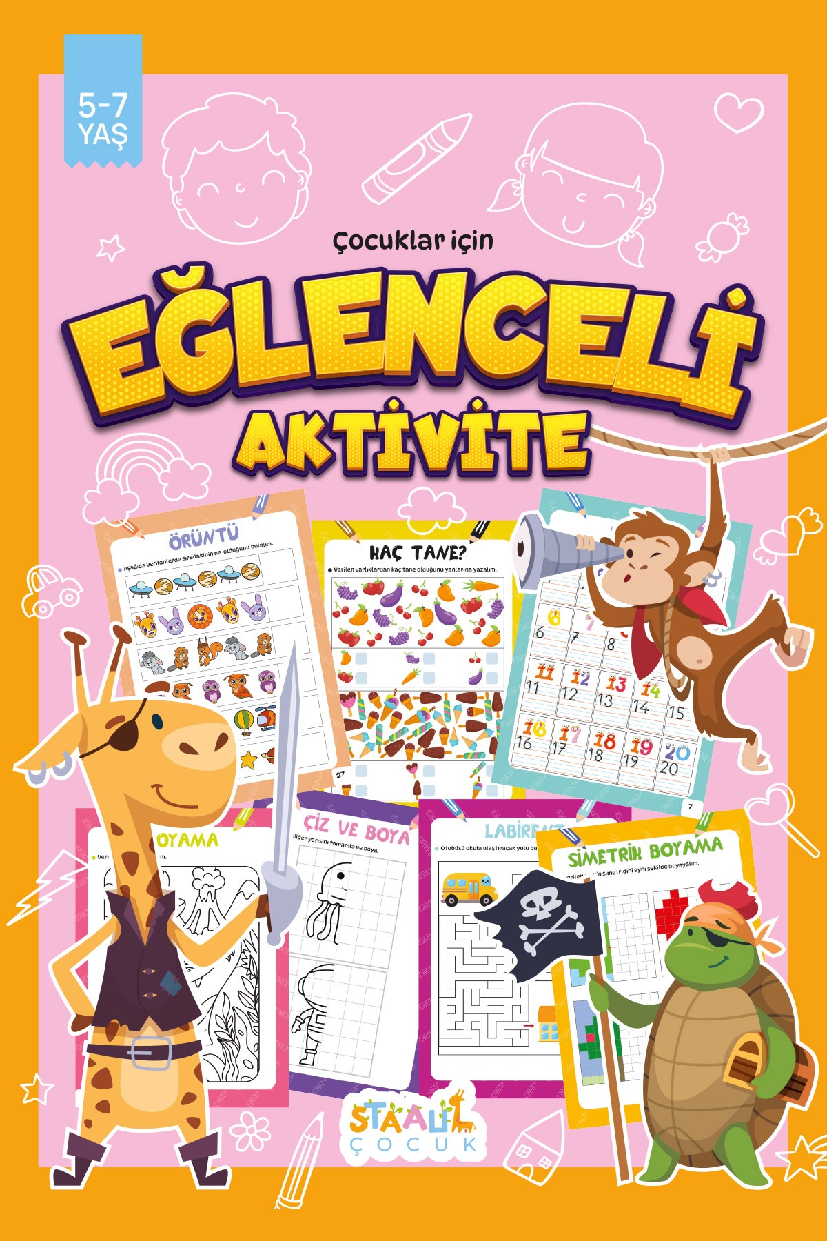 Eğlenceli Aktivite Kitabım - Çocuklar için Eğitici ve  Etkinlikli Aktivite (5-7 yaş)