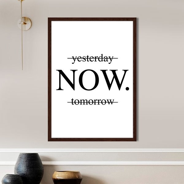 Yesterday - Now - Tomorrow Çerçeve ve Poster - TP1030