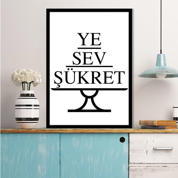 Ye, Sev, Şükret Çerçeve ve Poster - MT1090