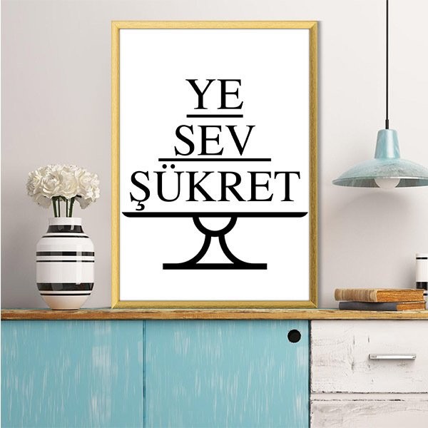 Ye, Sev, Şükret Çerçeve ve Poster - MT1090