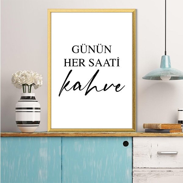 Günün Her Saati Kahve Çerçeve ve Poster - MT1091