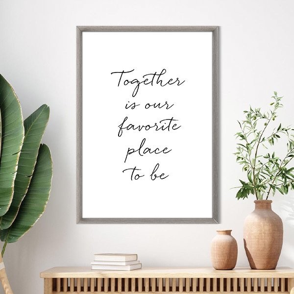 Together Is Our Favorite Place To Be Çerçeve ve Poster - TP1016