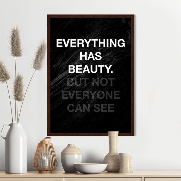 Everything Has Beauty Çerçeve ve Poster - TP1031