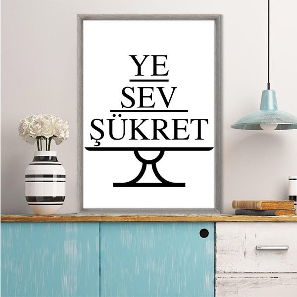 Ye, Sev, Şükret Çerçeve ve Poster - MT1090