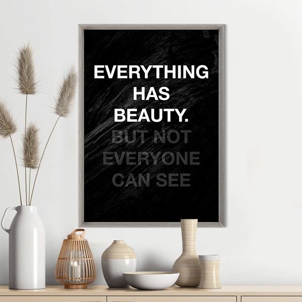 Everything Has Beauty Çerçeve ve Poster - TP1031