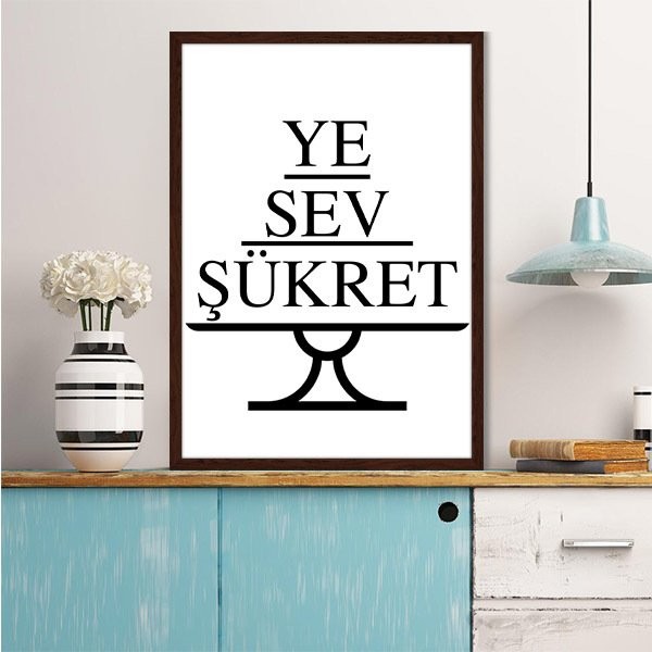 Ye, Sev, Şükret Çerçeve ve Poster - MT1090