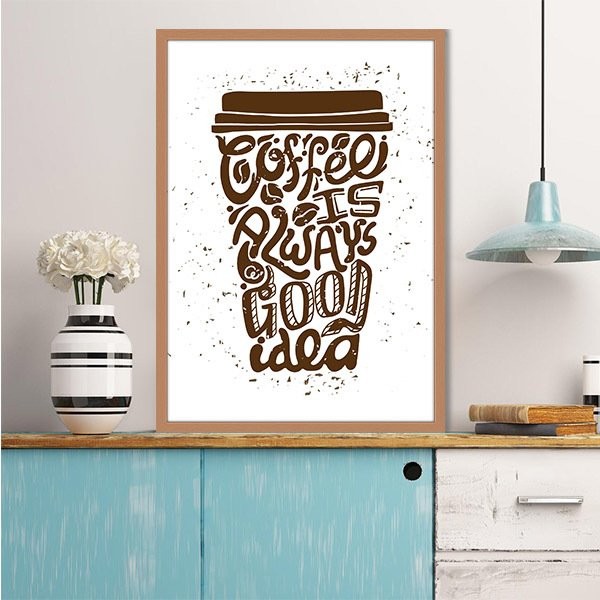 Coffee Is Always Good Idea 1 Çerçeve ve Poster - MT1061