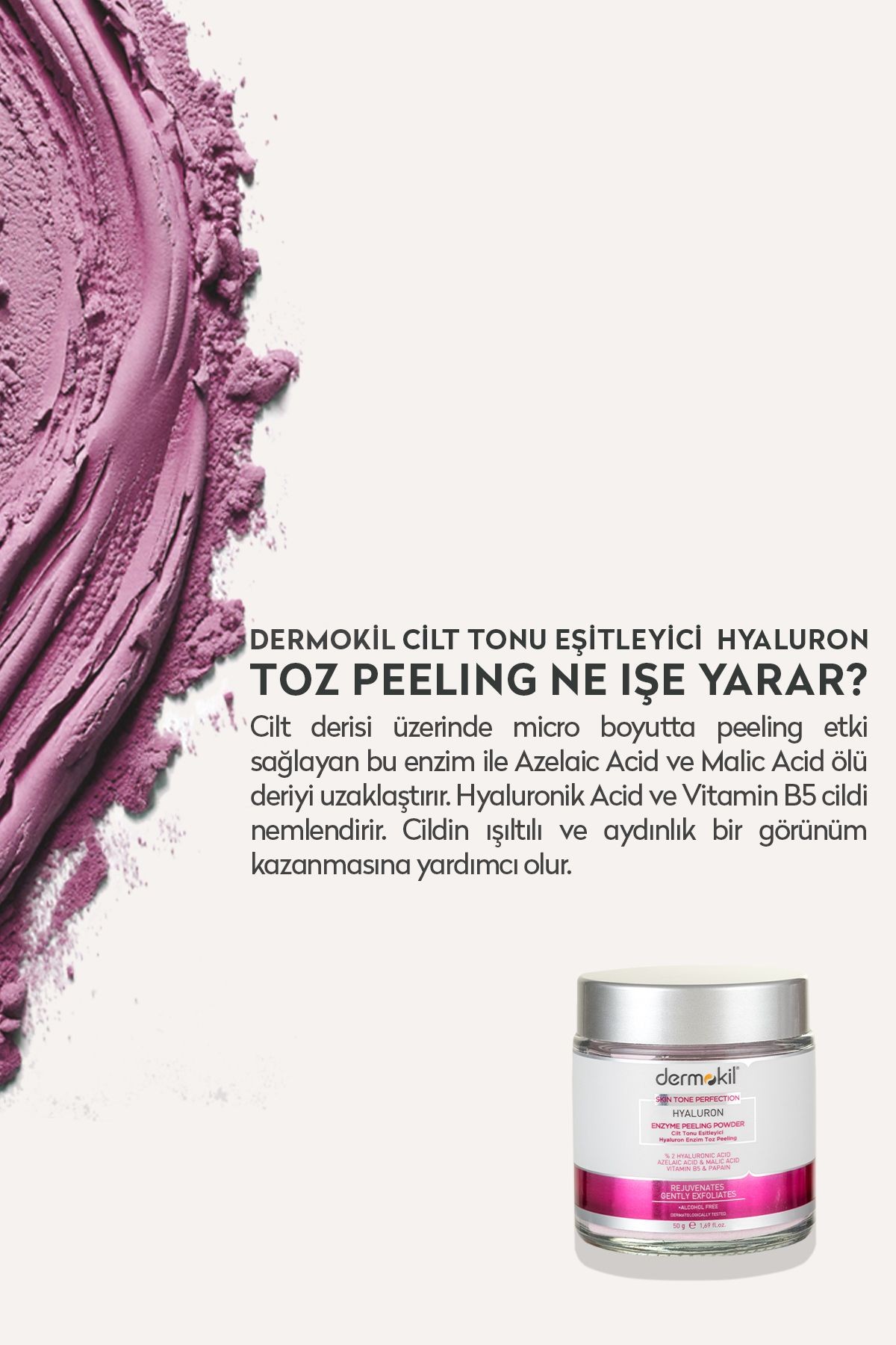 Cilt Tonu Eşitleyici Hyaluron Enzim Toz Peeling 50 gr