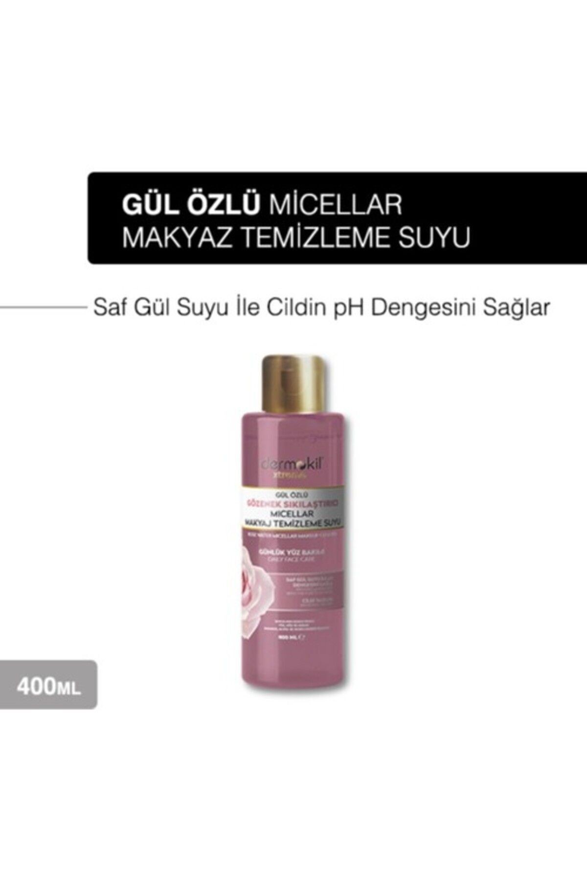 Gül Özlü Gözenek Sıkılaştırıcı Mıcellar Makyaj Temizleme Suyu 400 ml 8697916011194