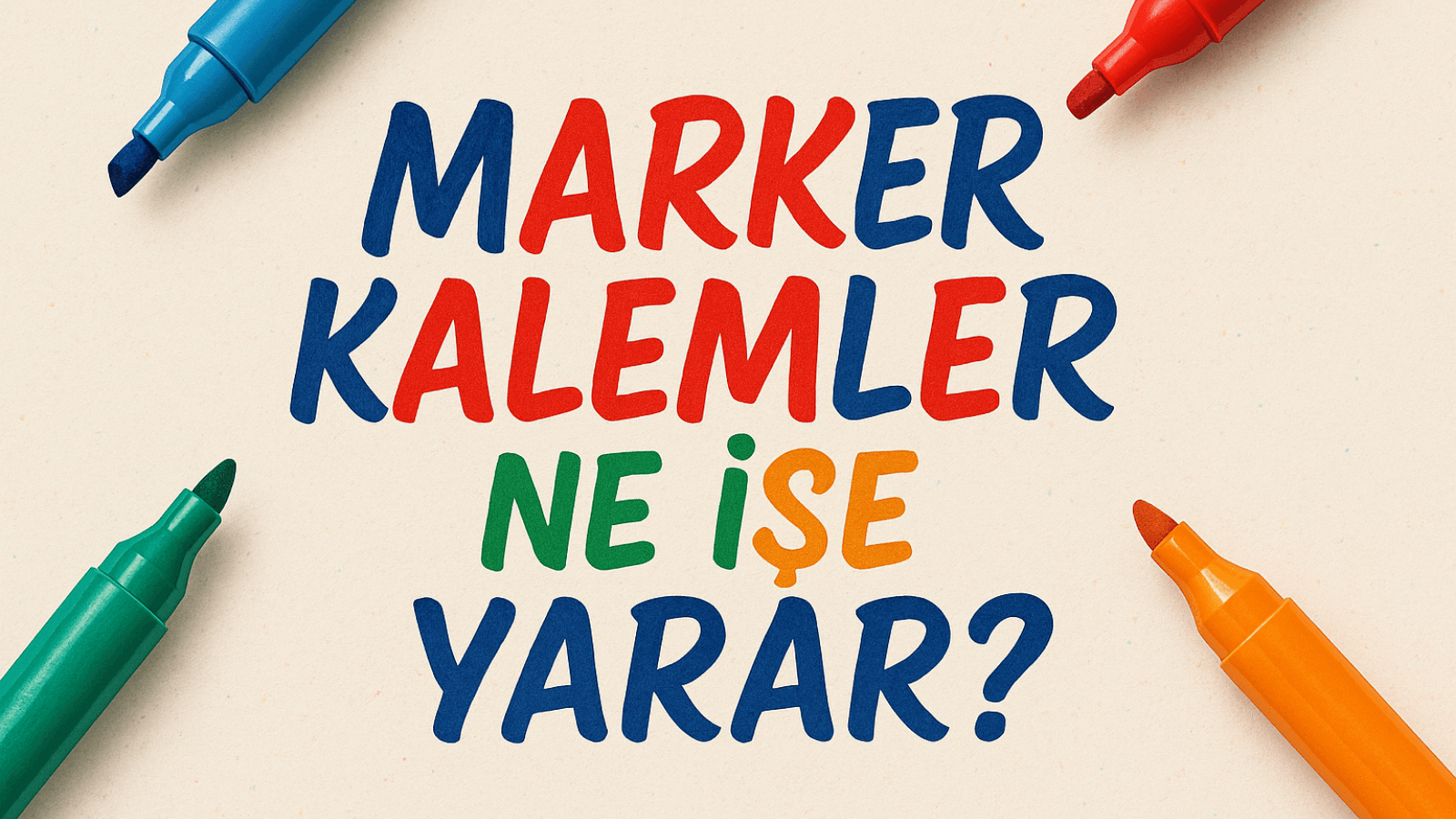 Marker Kalemler Ne İşe Yarar?