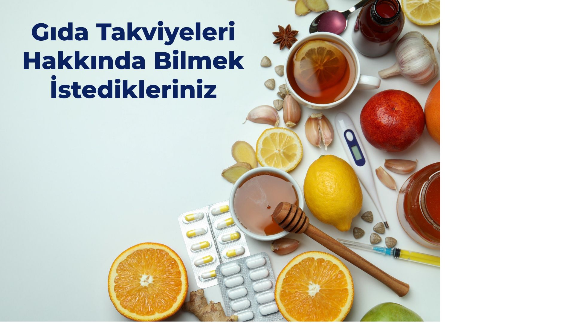 Gıda Takviyeleri Hakkında Bilmek İstedikleriniz