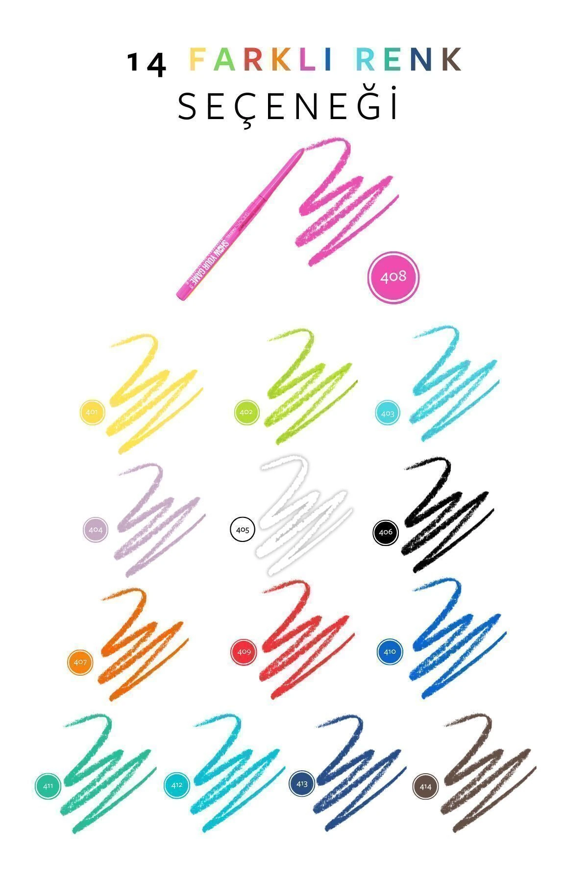 Show Your Game Wp. Gel Eye Pencıl 408